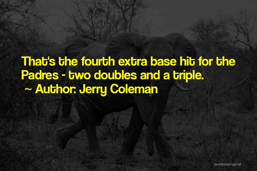 Doubles Quotes By Jerry Coleman