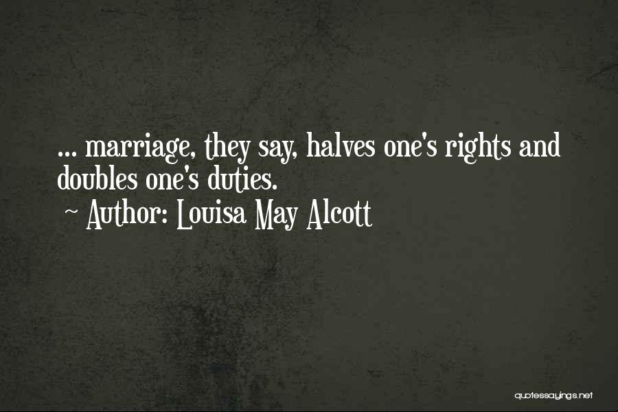Doubles Quotes By Louisa May Alcott