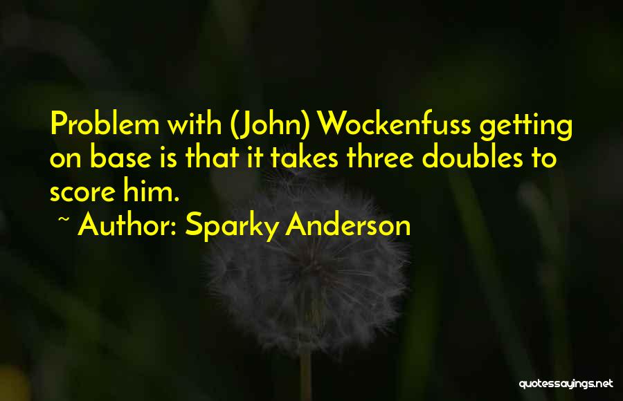 Doubles Quotes By Sparky Anderson