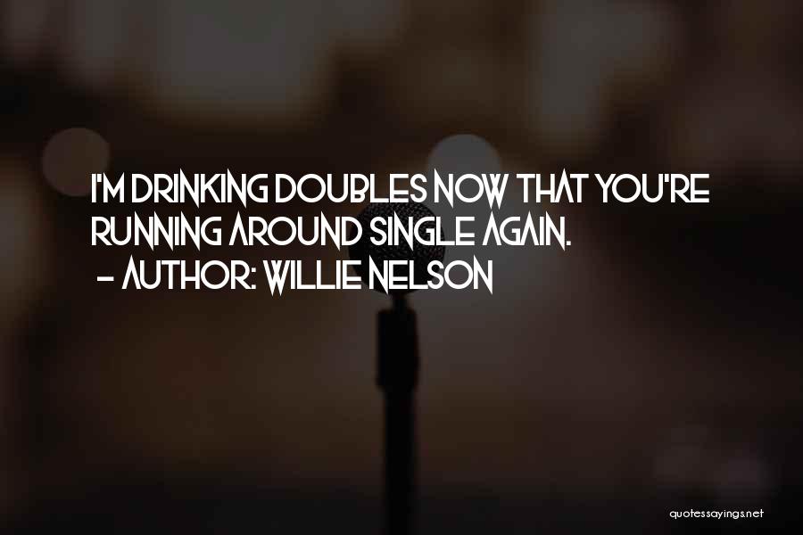 Doubles Quotes By Willie Nelson
