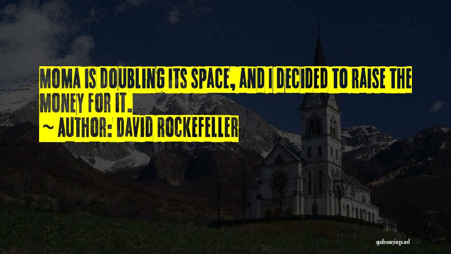 Doubling Quotes By David Rockefeller