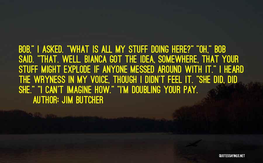 Doubling Quotes By Jim Butcher