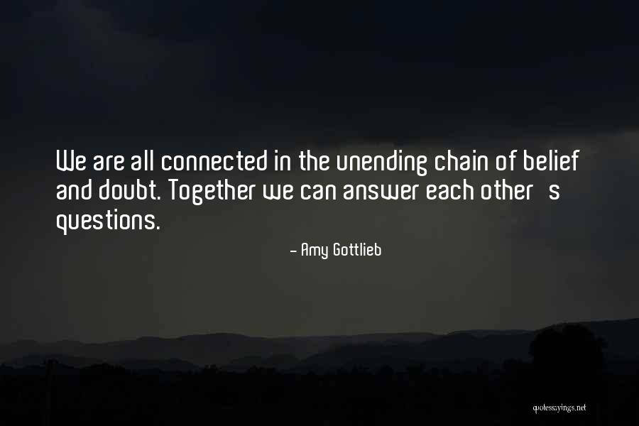 Doubt And Belief Quotes By Amy Gottlieb Doubt And Belief Quotes By Amy Gottlieb