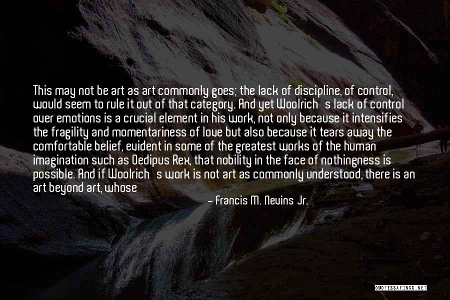 Doubt And Belief Quotes By Francis M. Nevins Jr. Doubt And Belief Quotes By Francis M. Nevins Jr.