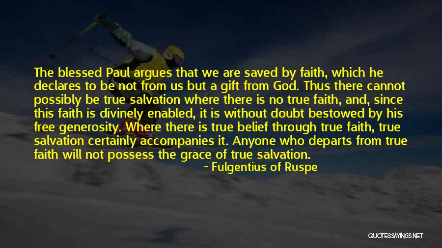 Doubt And Belief Quotes By Fulgentius Of Ruspe Doubt And Belief Quotes By Fulgentius Of Ruspe