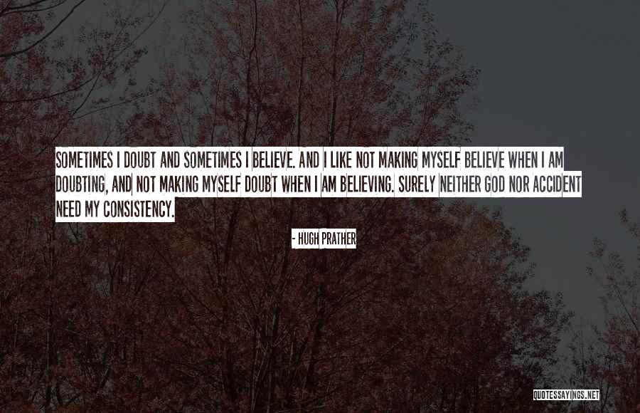 Doubt And Belief Quotes By Hugh Prather Doubt And Belief Quotes By Hugh Prather