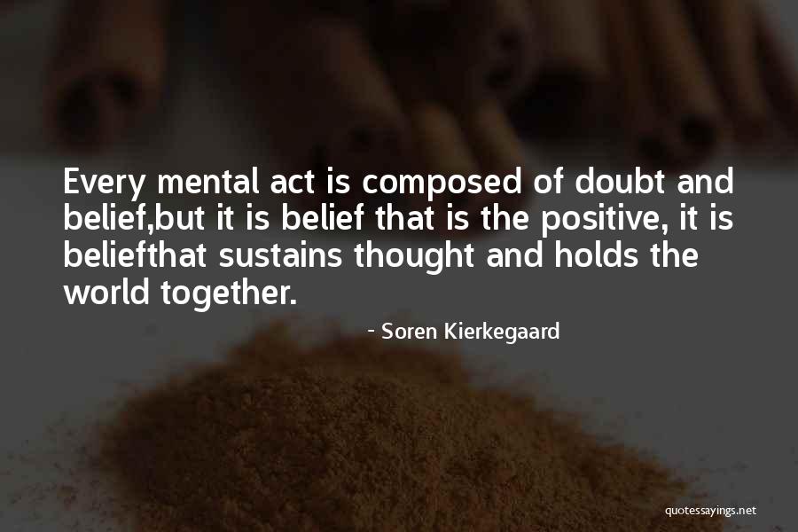 Doubt And Belief Quotes By Soren Kierkegaard Doubt And Belief Quotes By Soren Kierkegaard