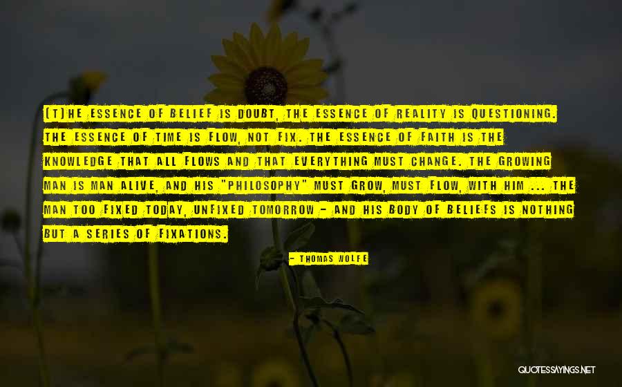 Doubt And Belief Quotes By Thomas Wolfe Doubt And Belief Quotes By Thomas Wolfe