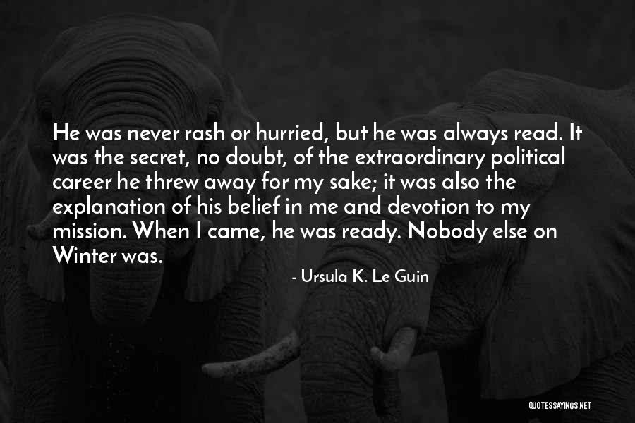 Doubt And Belief Quotes By Ursula K. Le Guin Doubt And Belief Quotes By Ursula K. Le Guin