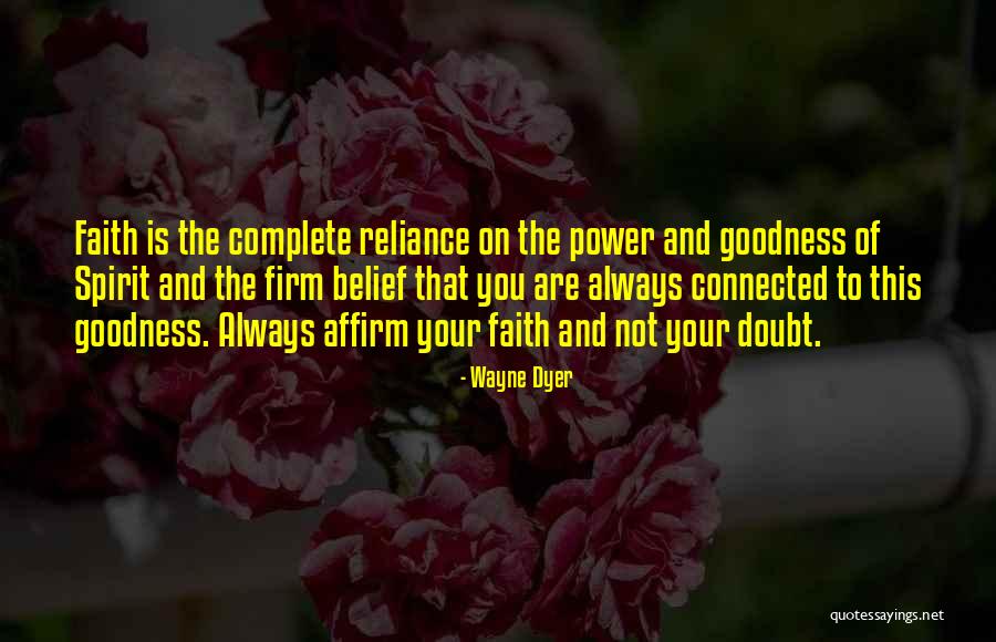 Doubt And Belief Quotes By Wayne Dyer Doubt And Belief Quotes By Wayne Dyer