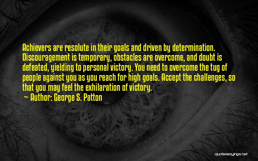 Doubt And Discouragement Quotes By George S. Patton
