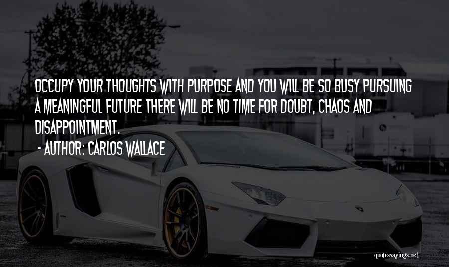 Doubt And Success Quotes By Carlos Wallace