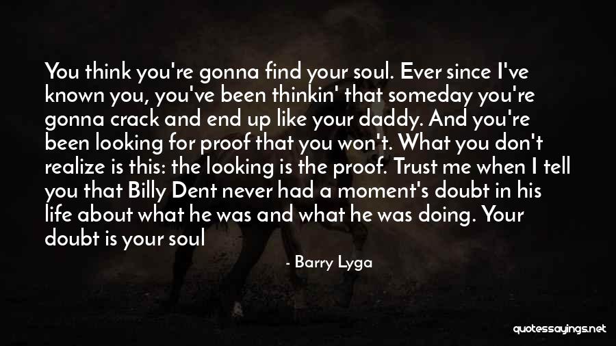 Doubt And Trust Quotes By Barry Lyga Doubt And Trust Quotes By Barry Lyga