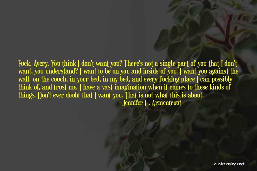 Doubt And Trust Quotes By Jennifer L. Armentrout Doubt And Trust Quotes By Jennifer L. Armentrout