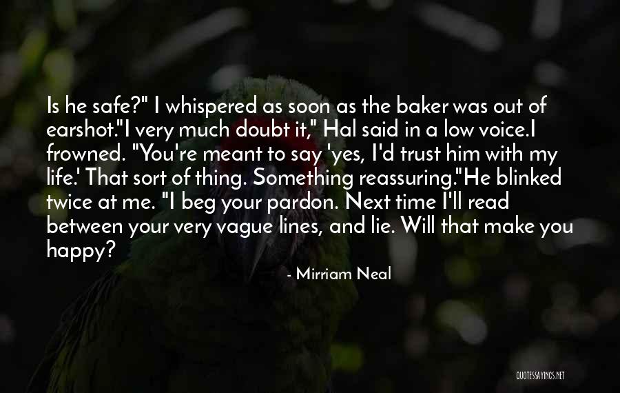 Doubt And Trust Quotes By Mirriam Neal Doubt And Trust Quotes By Mirriam Neal