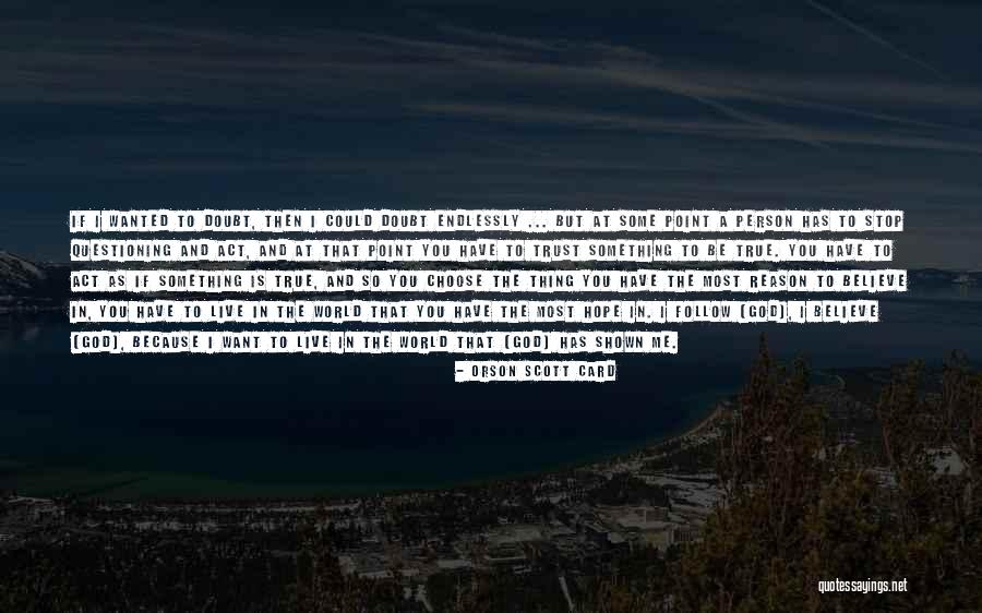 Doubt And Trust Quotes By Orson Scott Card Doubt And Trust Quotes By Orson Scott Card