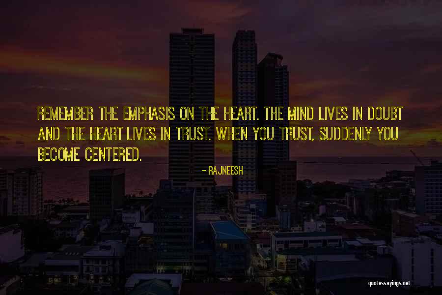 Doubt And Trust Quotes By Rajneesh Doubt And Trust Quotes By Rajneesh