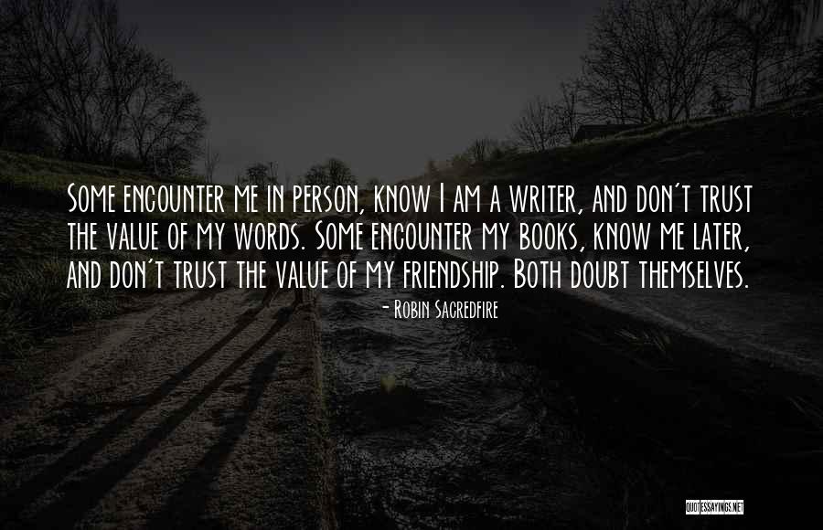 Doubt And Trust Quotes By Robin Sacredfire Doubt And Trust Quotes By Robin Sacredfire