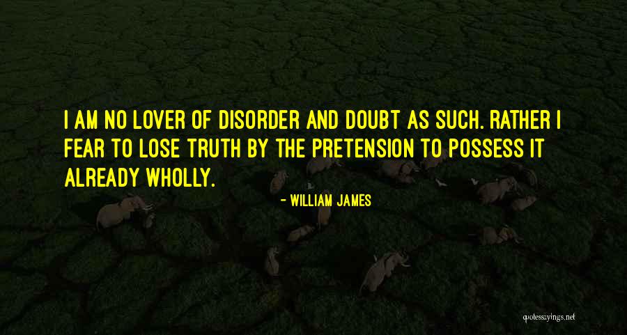 Doubt And Truth Quotes By William James Doubt And Truth Quotes By William James