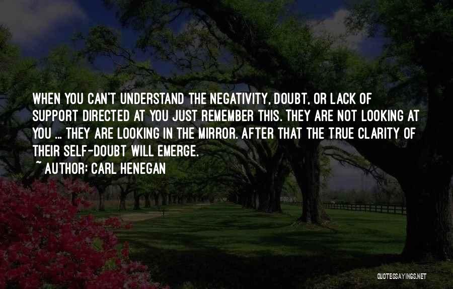 Doubt Doubters Quotes By Carl Henegan