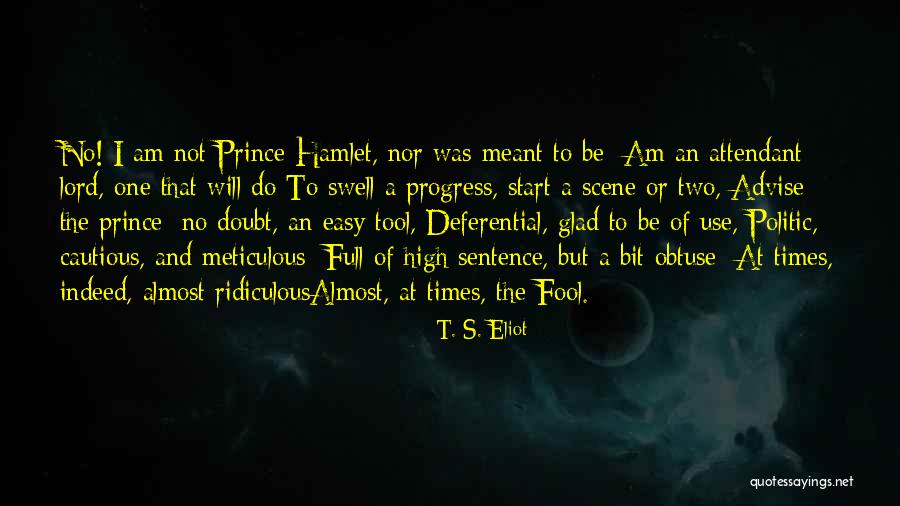 Doubt In Hamlet Quotes By T. S. Eliot Doubt In Hamlet Quotes By T. S. Eliot