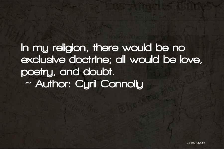 Doubt In Love Quotes By Cyril Connolly