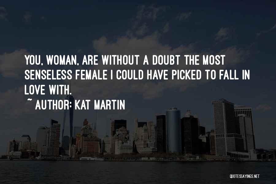 Doubt In Love Quotes By Kat Martin