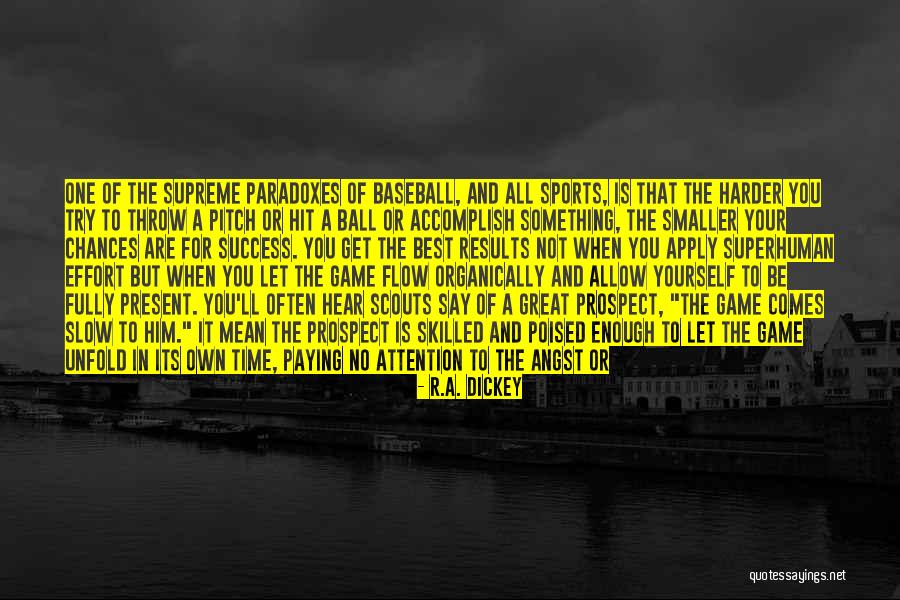 Doubt In Sports Quotes By R.A. Dickey Doubt In Sports Quotes By R.A. Dickey
