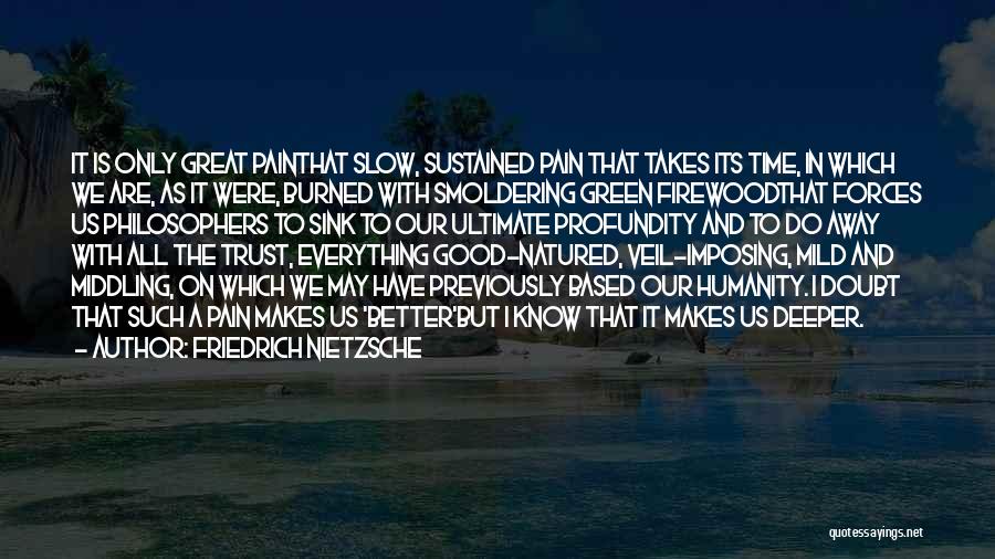 Doubt In Trust Quotes By Friedrich Nietzsche