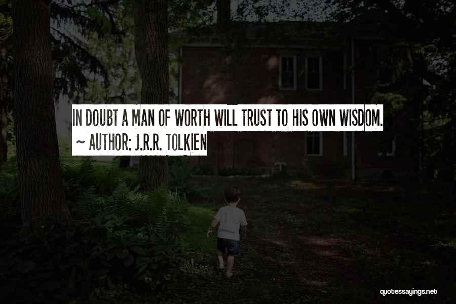 Doubt In Trust Quotes By J.R.R. Tolkien