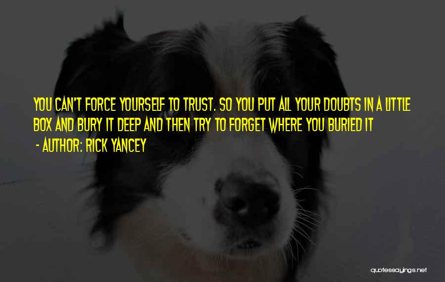 Doubt In Trust Quotes By Rick Yancey