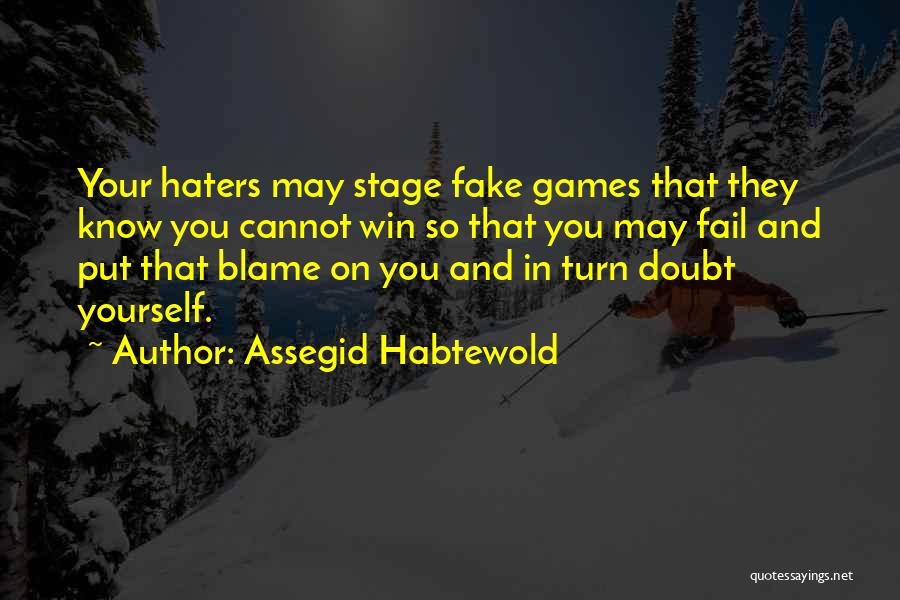 Doubt In Yourself Quotes By Assegid Habtewold