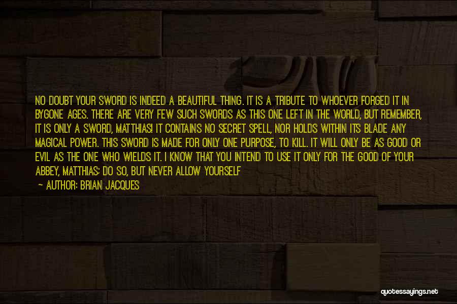 Doubt In Yourself Quotes By Brian Jacques