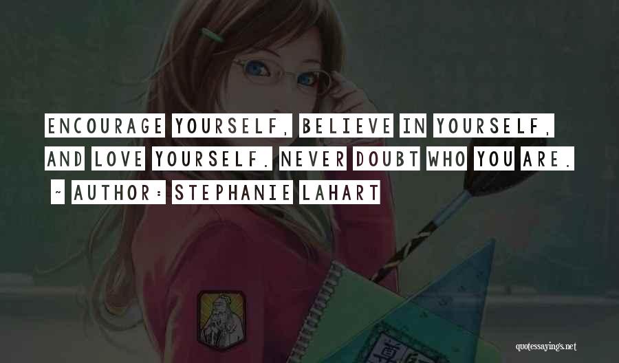 Doubt In Yourself Quotes By Stephanie Lahart