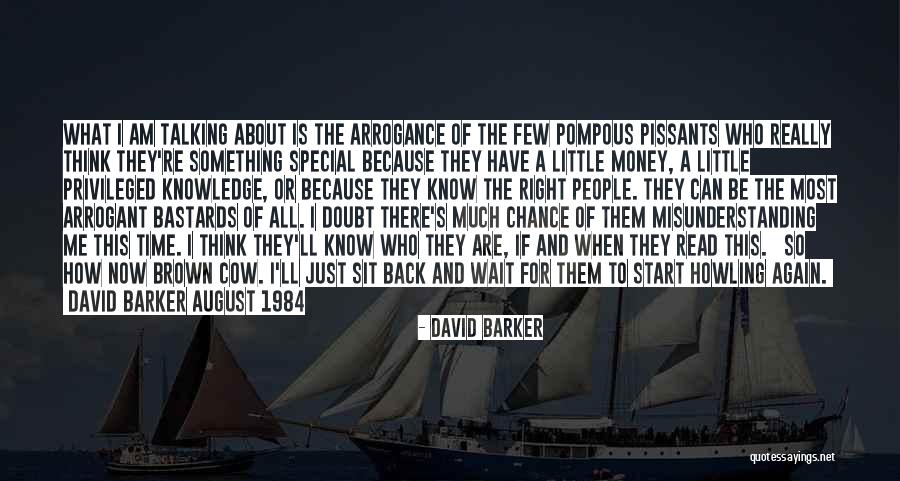 Doubt Me Now Quotes By David Barker