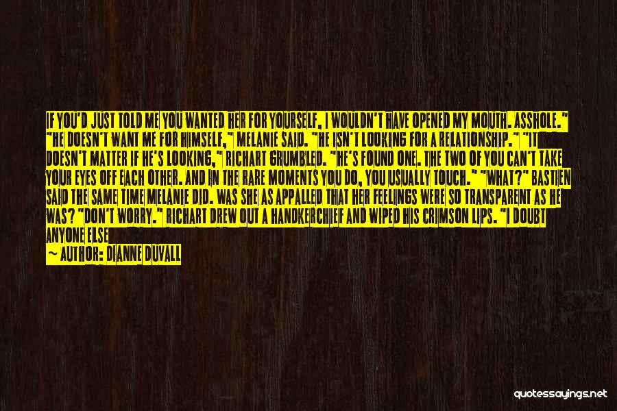 Doubt Me Now Quotes By Dianne Duvall