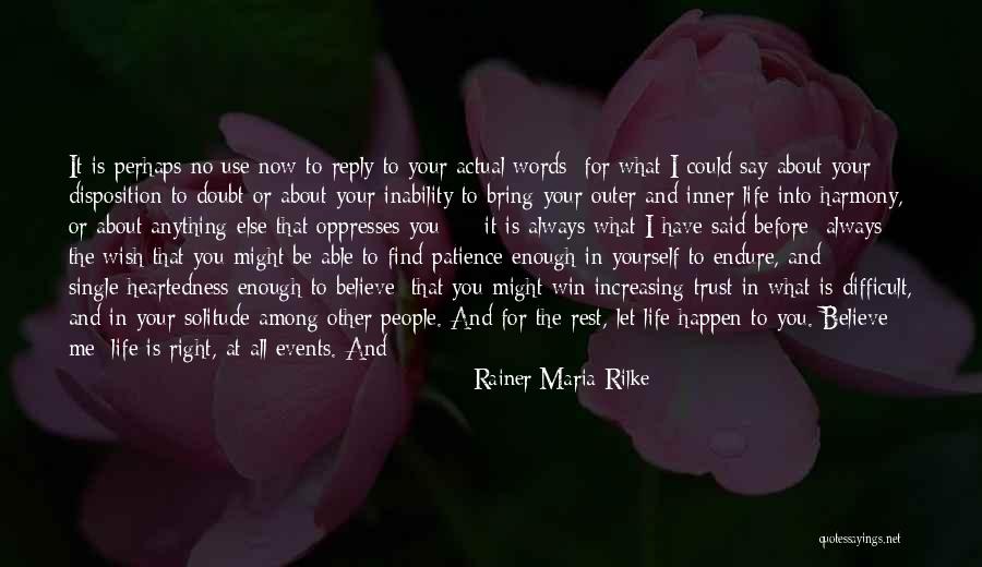 Doubt Me Now Quotes By Rainer Maria Rilke