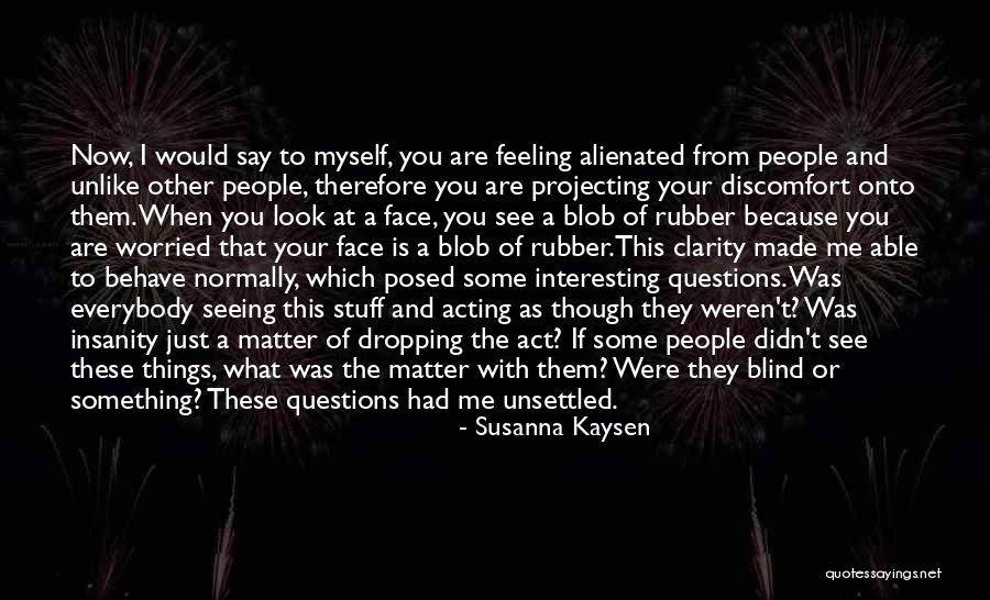 Doubt Me Now Quotes By Susanna Kaysen