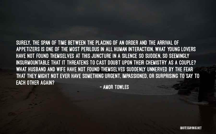 Doubt Not Fear Not Quotes By Amor Towles Doubt Not Fear Not Quotes By Amor Towles