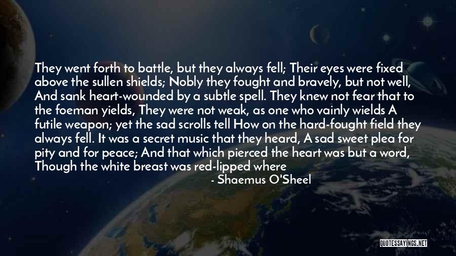 Doubt Not Fear Not Quotes By Shaemus O'Sheel Doubt Not Fear Not Quotes By Shaemus O'Sheel