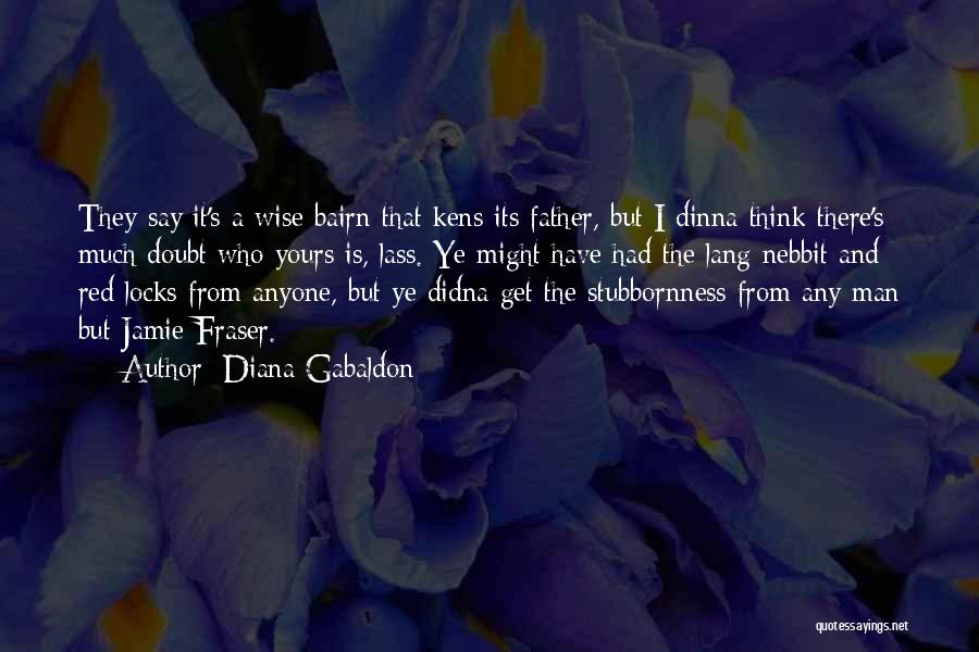 Doubt Quotes By Diana Gabaldon