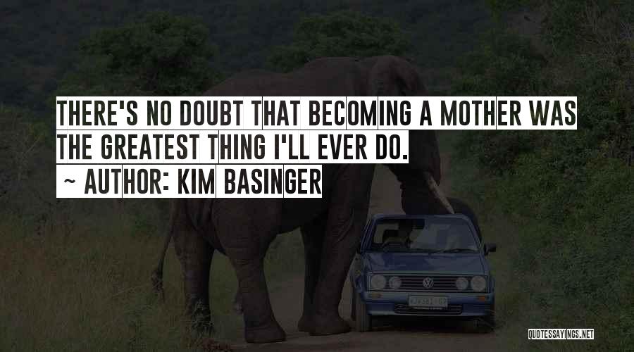 Doubt Quotes By Kim Basinger