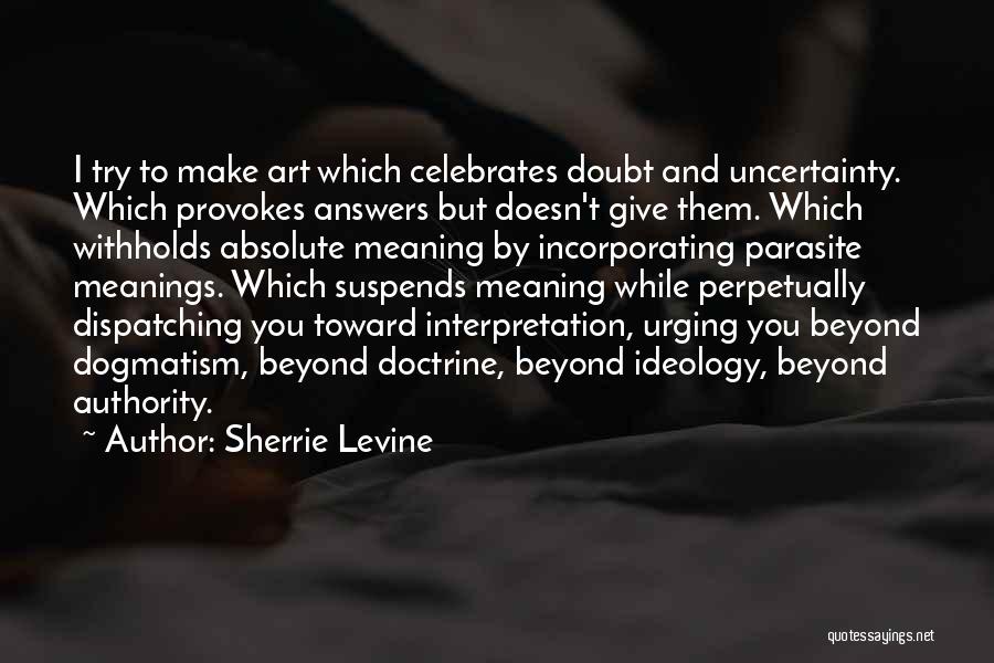 Doubt Quotes By Sherrie Levine