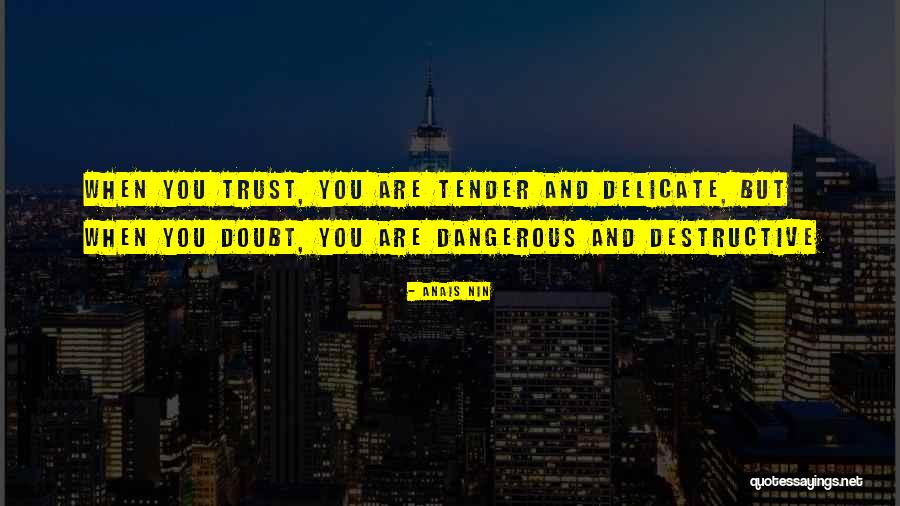 Doubt Quotes Quotes By Anais Nin Doubt Quotes Quotes By Anais Nin