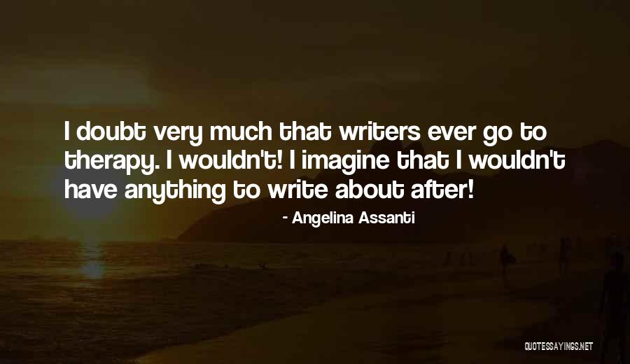 Doubt Quotes Quotes By Angelina Assanti Doubt Quotes Quotes By Angelina Assanti