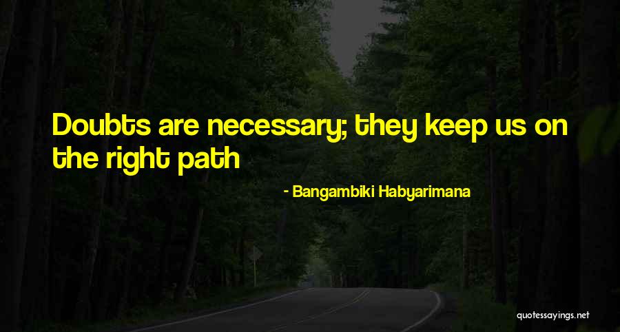 Doubt Quotes Quotes By Bangambiki Habyarimana Doubt Quotes Quotes By Bangambiki Habyarimana