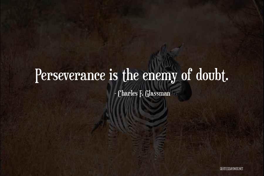 Doubt Quotes Quotes By Charles F. Glassman Doubt Quotes Quotes By Charles F. Glassman