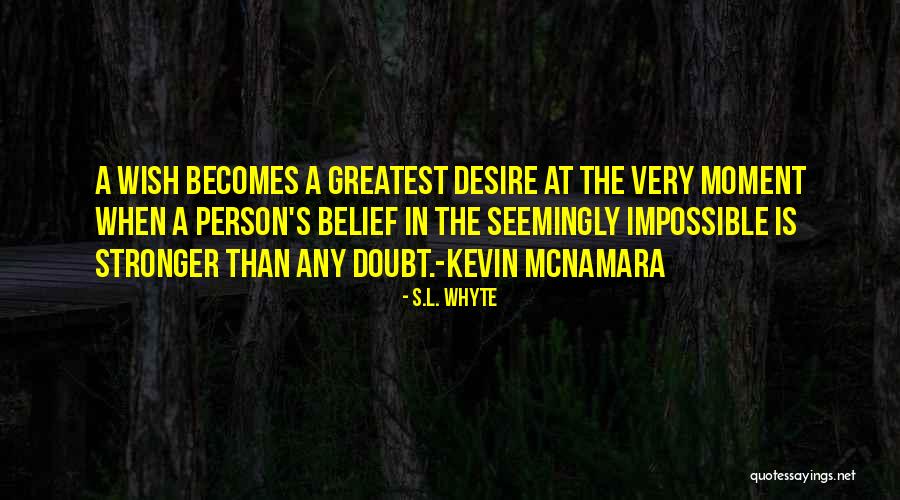 Doubt Quotes Quotes By S.L. Whyte Doubt Quotes Quotes By S.L. Whyte