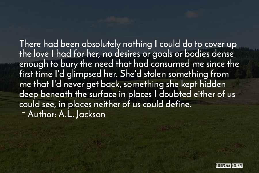 Doubted Me Quotes By A.L. Jackson