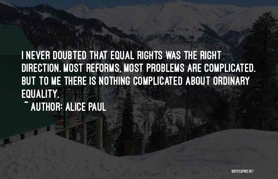 Doubted Me Quotes By Alice Paul